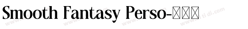 Smooth Fantasy Perso字体转换